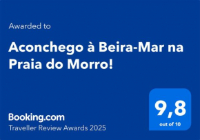 Aconchego à Beira-Mar na Praia do Morro!